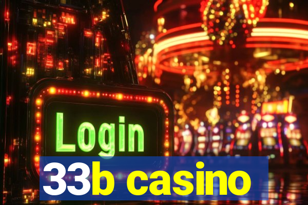 33b casino